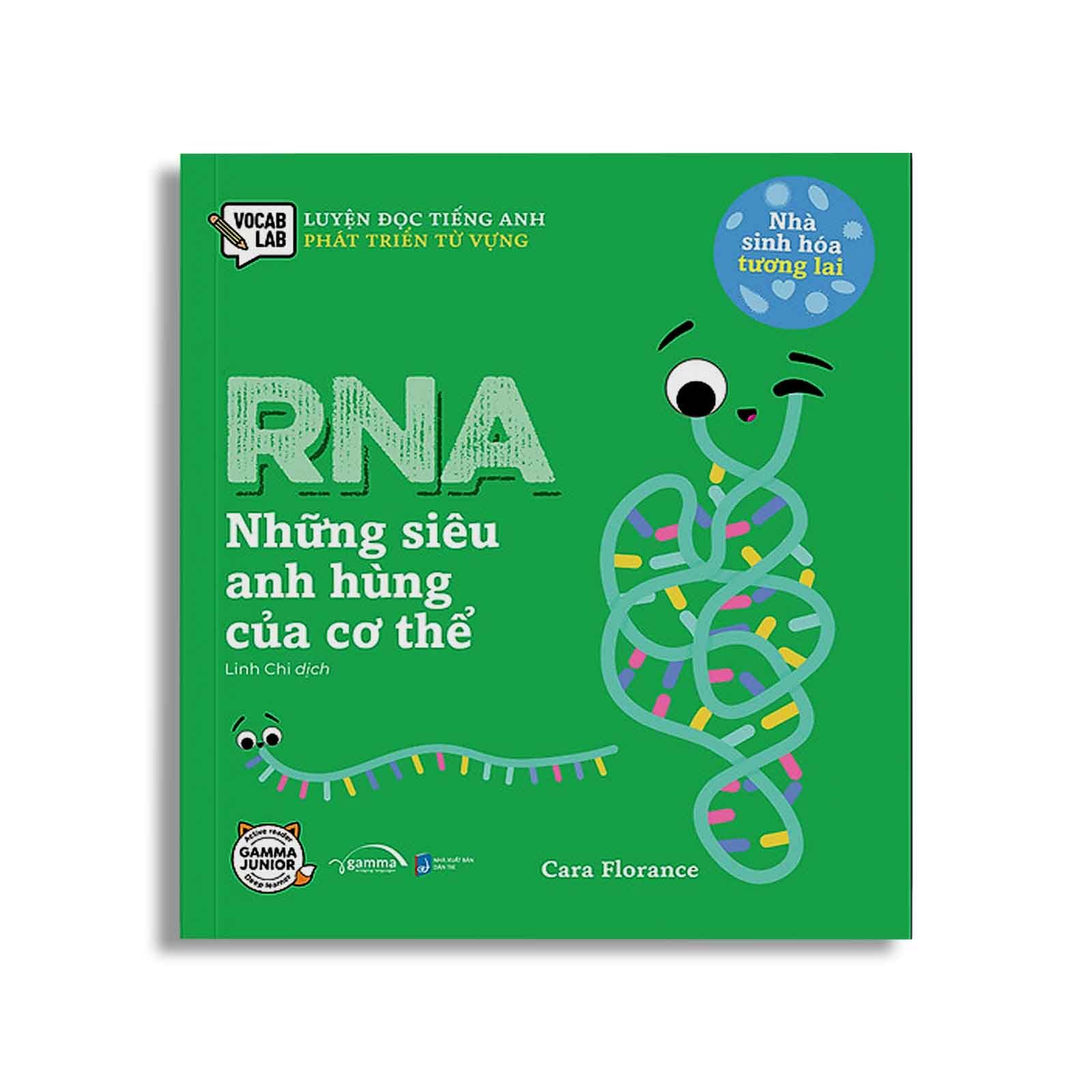 Nhà Sinh Hóa Tương Lai - RNA – Những Siêu Anh Hùng Của Cơ Thể
