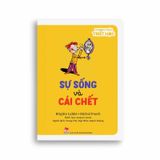 Thưởng Thức Triết Học - Sự Sống Và Cái Chết