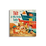 Tết Tuổi Thơ - Tết Ở Thị Trấn Biển