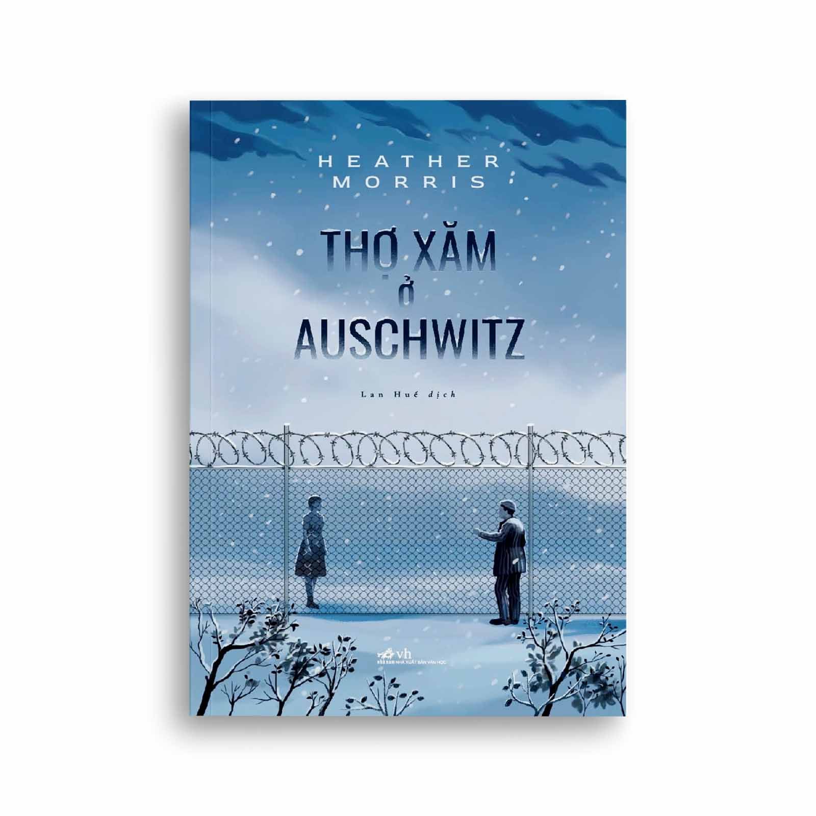 Thợ Xăm Ở Auschwitz - Heather Morris