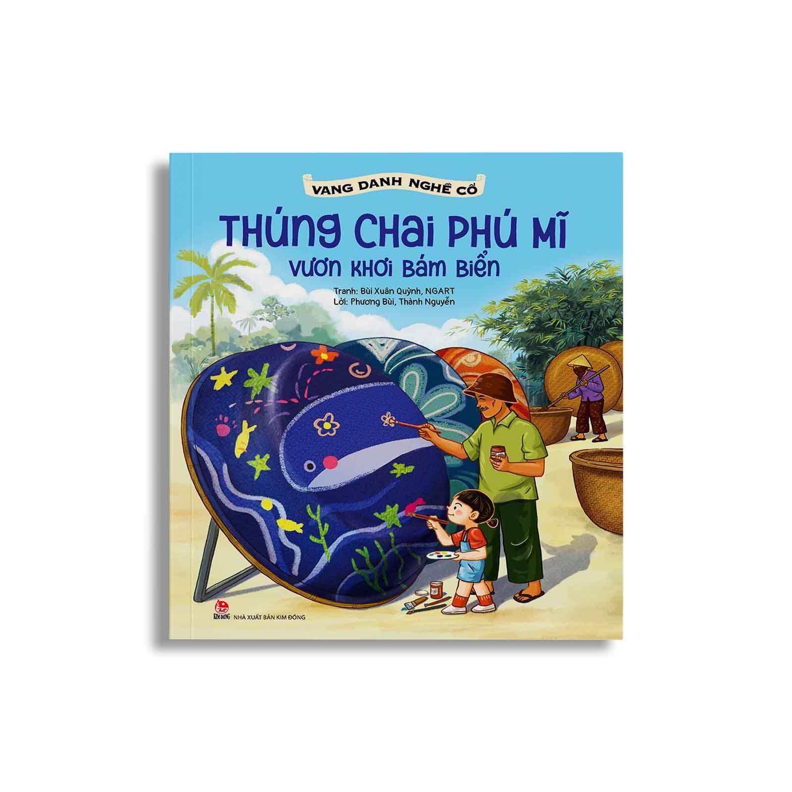 Vang Danh Nghề Cổ: Thúng Chai Phú Mĩ - Vươn Khơi Bám Biển