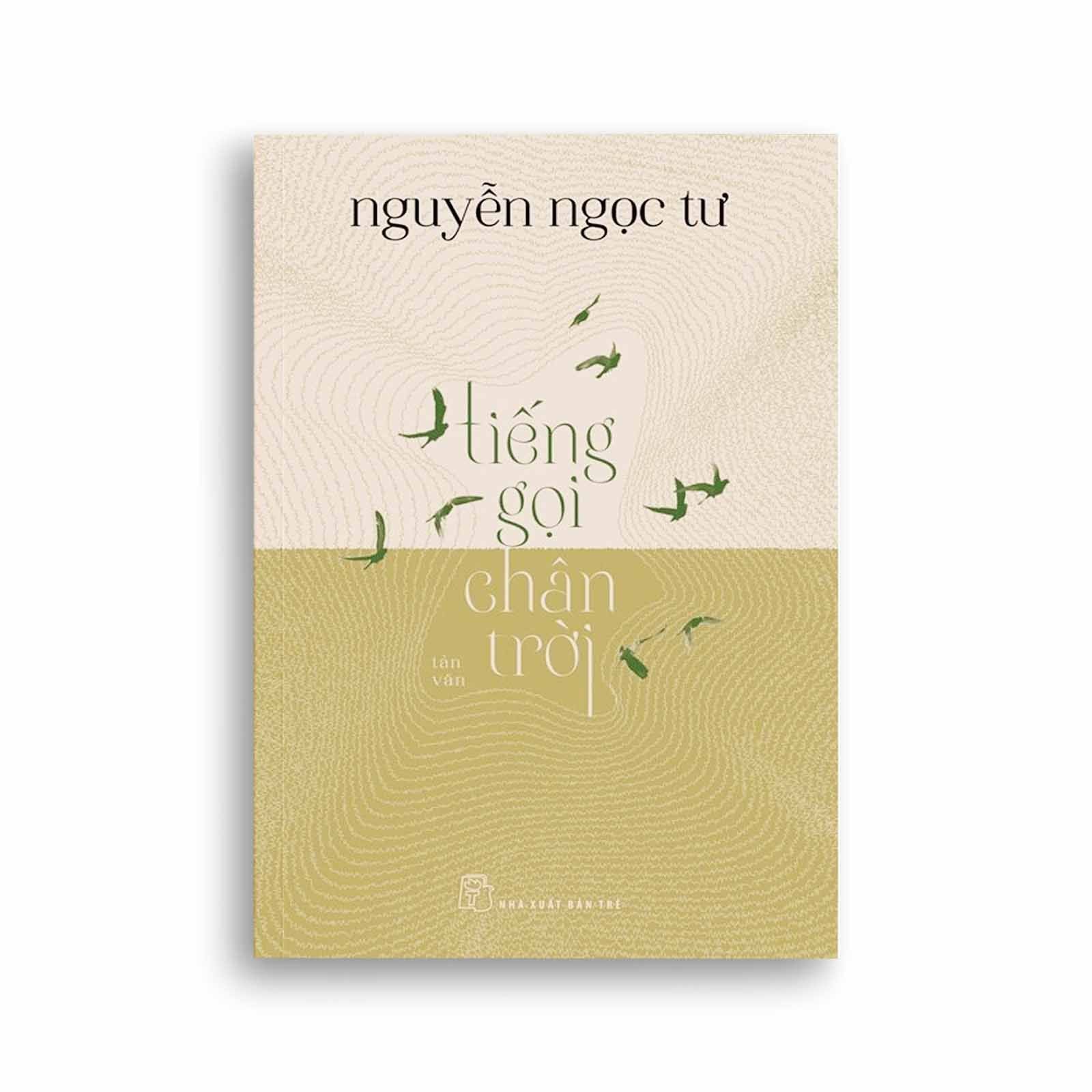 Nguyễn Ngọc Tư - Tiếng Gọi Chân Trời