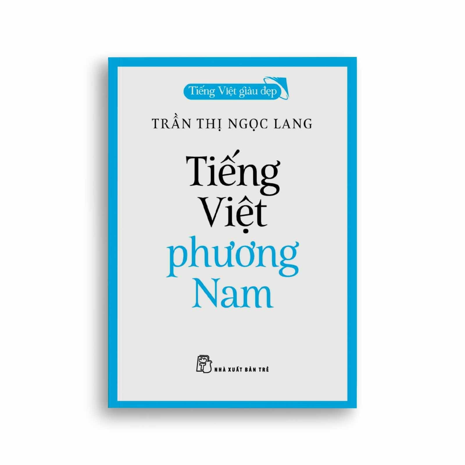 Tiếng Việt Giàu Đẹp - Tiếng Việt Phương Nam
