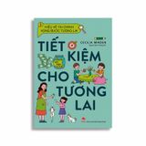 Hiểu Về Tài Chính, Vững Bước Tương Lai - Tiết Kiệm Cho Tương Lai