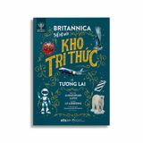 Bộ Lược Sử Loài Người: Britannica Thế Hệ Mới (4 cuốn)