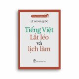Tiếng Việt Giàu Đẹp - Tiếng Việt - Lắt Léo Và Lịch Lãm