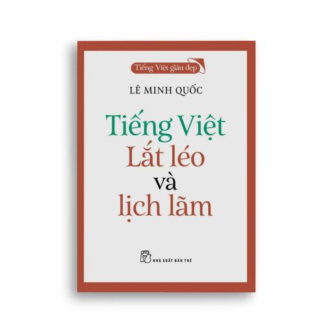  Tiếng Việt Giàu Đẹp - Tiếng Việt - Lắt Léo Và Lịch Lãm 