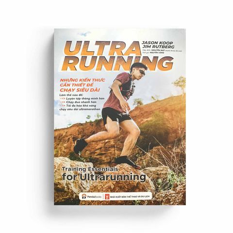  Ultra Running - Những Kiến Thức Cần Thiết Để Chạy Siêu Dài 