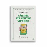 Tủ Sách Triết Học Phương Đông - Văn Hóa Tín Ngưỡng Việt Nam