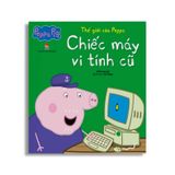 Thế Giới Của Peppa – Chiếc Máy Vi Tính Cũ