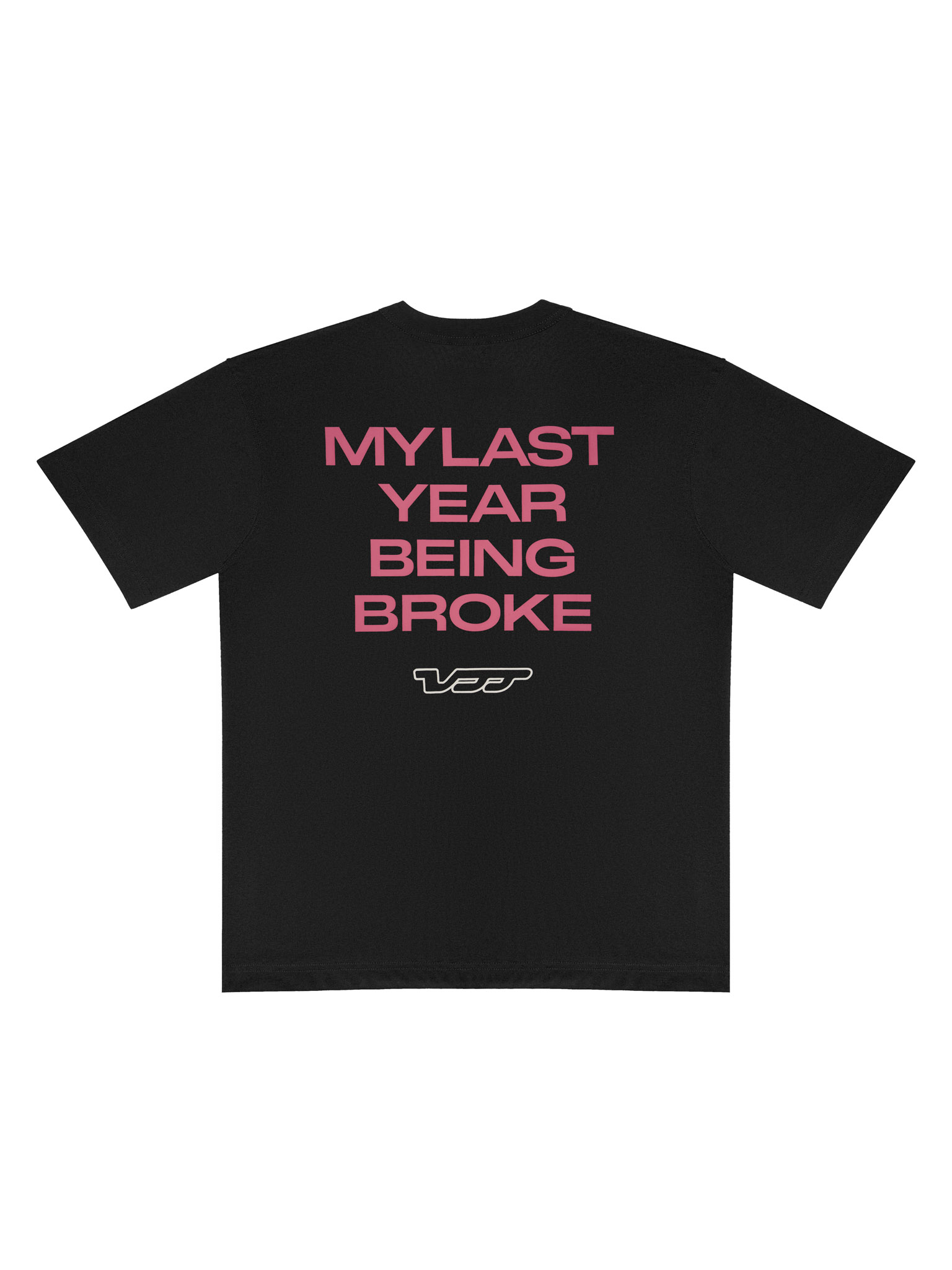  LAST YEAR BEING BROKE TEE (VAT28) 