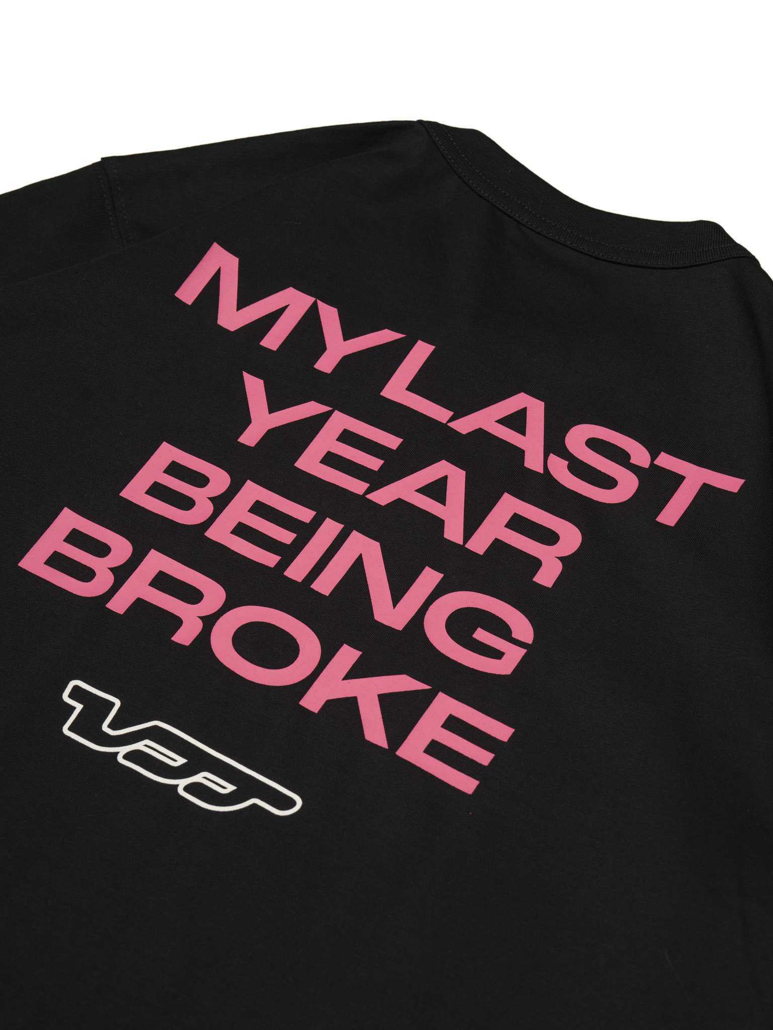  LAST YEAR BEING BROKE TEE (VAT28) 