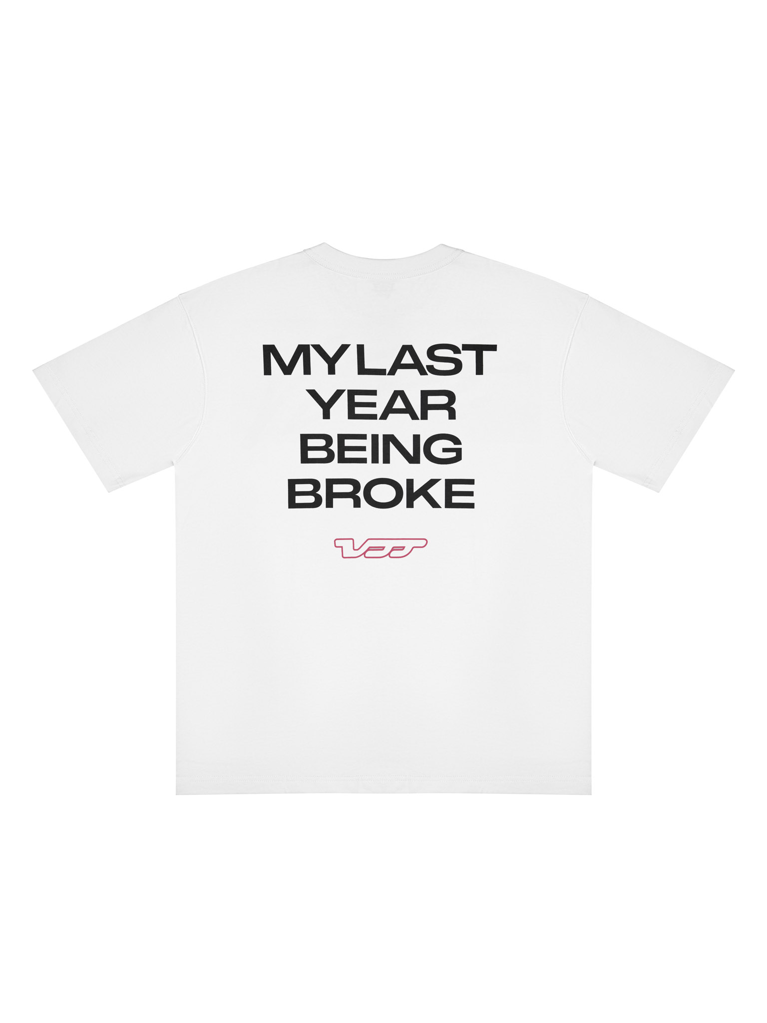  LAST YEAR BEING BROKE TEE (VAT28) 