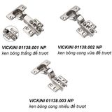  Bản lề bật VICKINI 01138.001 NP ken bóng thẳng đế trượt 