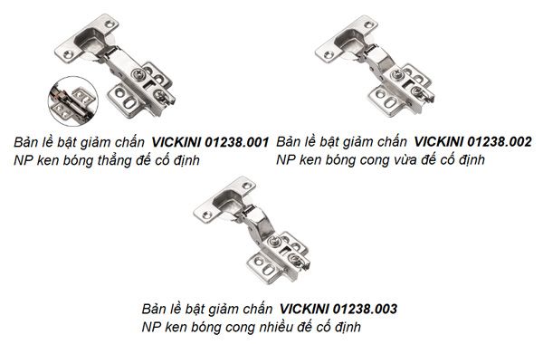 Bản lề bật giảm chấn VICKINI 01238.002 NP ken bóng cong vừa đế cố định