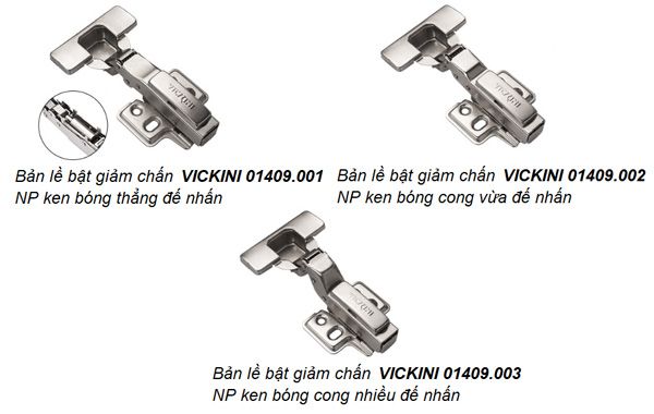 Bản lề bật giảm chấn VICKINI 01409.003 NP ken bóng cong nhiều đế nhấn