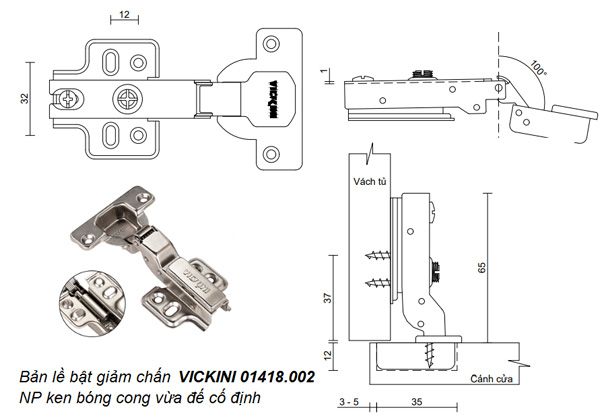 Bản lề bật giảm chấn VICKINI 01418.002 NP ken bóng cong vừa đế cố định