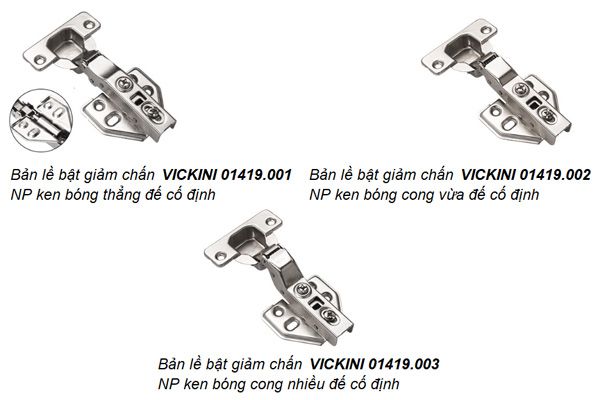 Bản lề bật giảm chấn VICKINI 01419.003 NP ken bóng cong nhiều đế cố định