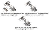  Bản lề bật giảm chấn VICKINI 01608.001 PSS inox bóng thẳng đế nhấn 