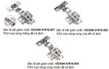  Bản lề bật giảm chấn VICKINI 01618.002 PSS inox bóng cong vừa đế cố định 