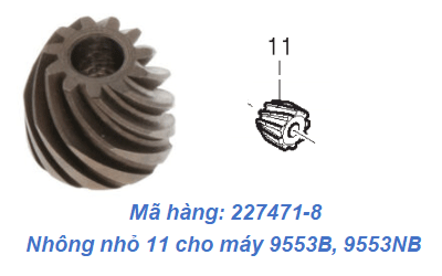  Nhông nhỏ 11 dùng cho máy Makita 9553B, 9553NB (227471-8) 