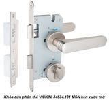  Khóa cửa phân thể VICKINI 34534.101 MSN ken xước mờ 