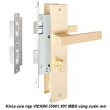  Khóa cửa nẹp VICKINI 35001.101 MBG vàng xước mờ, ruột chốt 