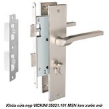  Khóa cửa nẹp VICKINI 35021.101 MSN ken xước mờ, ruột chốt 