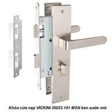 Khóa cửa nẹp VICKINI 35033.101 MSN ken xước mờ, ruột chốt 