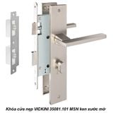  Khóa cửa nẹp VICKINI 35081.101 MSN ken xước mờ, ruột chốt 