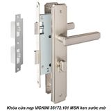  Khóa cửa nẹp VICKINI 35172.101 MSN ken xước mờ, ruột chốt 