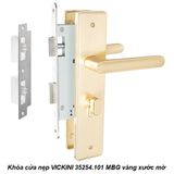  Khóa cửa nẹp VICKINI 35254.101 MBG vàng xước mờ, ruột chốt 
