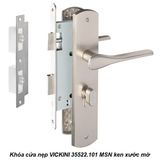  Khóa cửa nẹp VICKINI 35522.101 MSN ken xước mờ, ruột chốt 