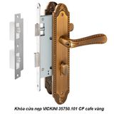  Khóa cửa nẹp VICKINI 35750.101 CF cafe vàng, ruột chốt 