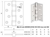  Bản lề cửa VICKINI 43102.103 SSS inox mờ 304, 1T dày 3.0mm 
