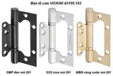  Bản lề cửa VICKINI 43105.103 SSS inox mờ 201, 1T dày 3.0mm 