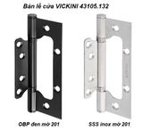  Bản lề cửa VICKINI 43105.132 SSS inox mờ 201, 1.25T dày 2.0mm 