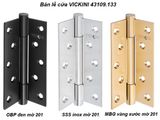  Bản lề cửa VICKINI 43109.133 MBG vàng xước mờ 201, 1.25T dày 3.0mm 