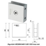  Kẹp kính VICKINI 64911.001 SSS inox mờ 