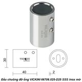  Đầu chuông đỡ ống VICKINI 66706.025-D25 SSS inox mờ 
