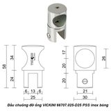  Đầu chuông đỡ ống VICKINI 66707.025-D25 PSS inox bóng 