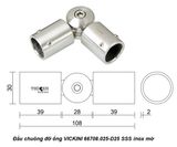  Đầu chuông đỡ ống VICKINI 66708.025-D25 SSS inox mờ 