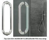  Tay cửa kính VICKINI 69113.300-D25x300 PSS inox bóng 