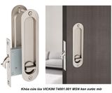  Khóa cửa lùa VICKINI 74001.001 MSN ken xước mờ 