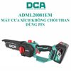 Máy cưa xích dùng pin 20V DCA ADML20081EM