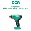 Máy thổi hơi nóng dùng pin 20V DCA ADQB550Z