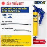  Bơm mỡ dùng hơi khí nén S241 500cc LS900241 
