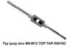 Tay quay taro M4-M12 TOP TAP-50018C