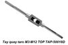 Tay quay taro M3-M12 TOP TAP-50018D