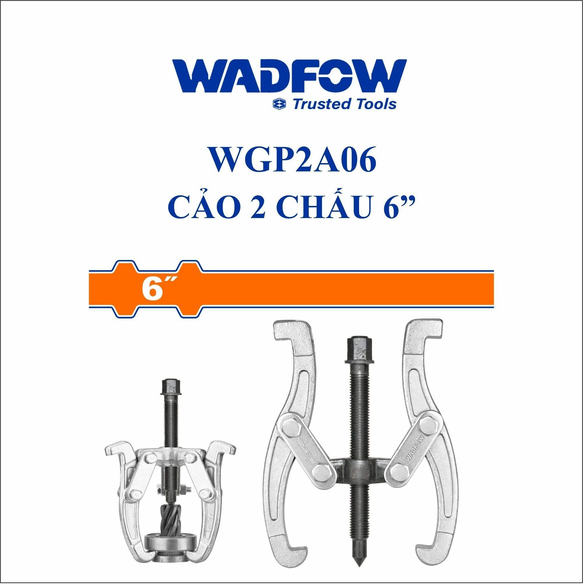  Cảo 2 chấu 6 Inch WADFOW WGP2A06 